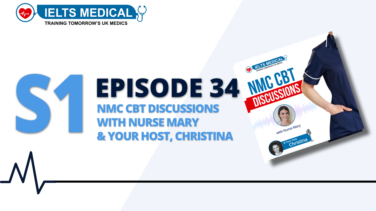 NMC CBT Discussions Ep 34